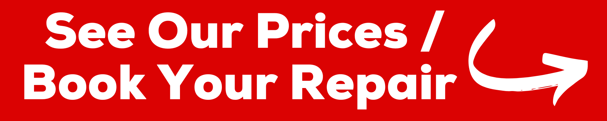 see our prices / book a repair